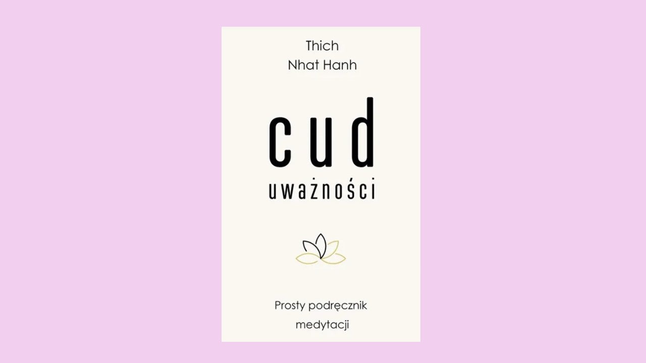 Cud uważności, Thich Nhat Hanh