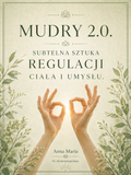 E-book. Mudry. Subtelna sztuka regulacji ciała i umysłu. Wersja rozszerzona.