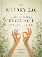 E-book. Mudry. Subtelna sztuka regulacji ciała i umysłu. Wersja rozszerzona.