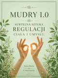 E-book. Mudry. Subtelna sztuka regulacji ciała i umysłu. Wersja podstawowa.
